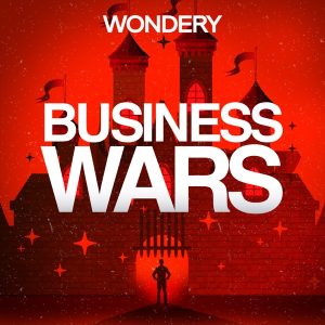 Business Wars podcast