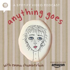 Anything Goes with Emma Chamberlain