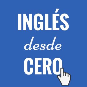 Inglés desde cero podcast