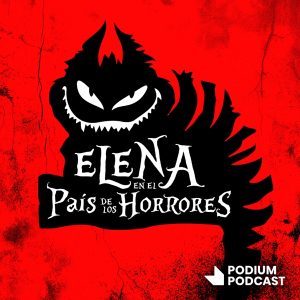 Elena en El País de los Horrores podcast