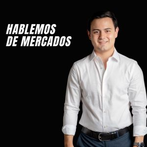 Hablemos de Mercados con TeFondeo