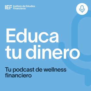 Educa tu dinero podcast