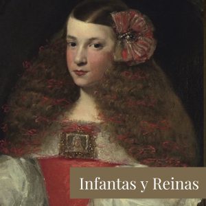 Infantas y Reinas