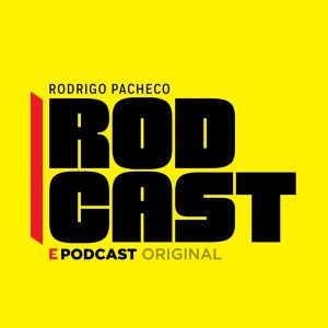 Rodcast, con Rodrigo Pacheco