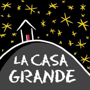 La Casa Grande podcast