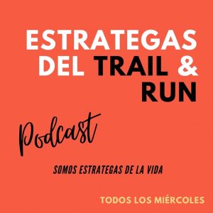 Estrategas del Trail y Run podcast