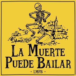 La Muerte Puede Bailar podcast