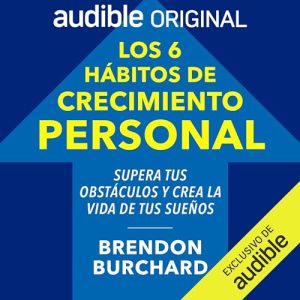 Los 6 hábitos de crecimiento personal