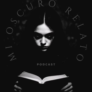 Mi Oscuro Relato podcast