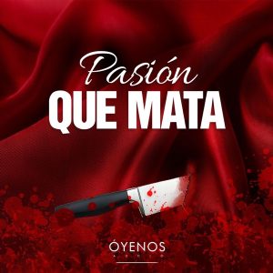 Pasión que Mata podcast