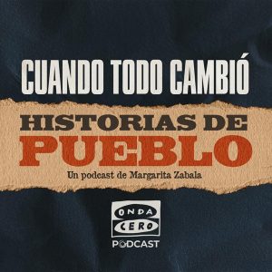 Cuando todo cambió: Historias de Pueblo