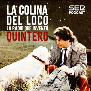 La colina del loco: la radio que inventó Quintero