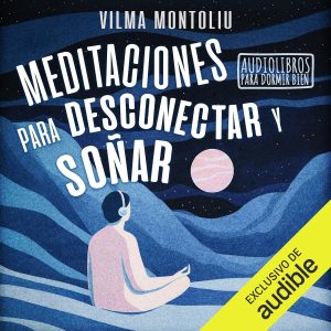 Meditaciones para desconectar y soñar: Audiolibros para dormir bien